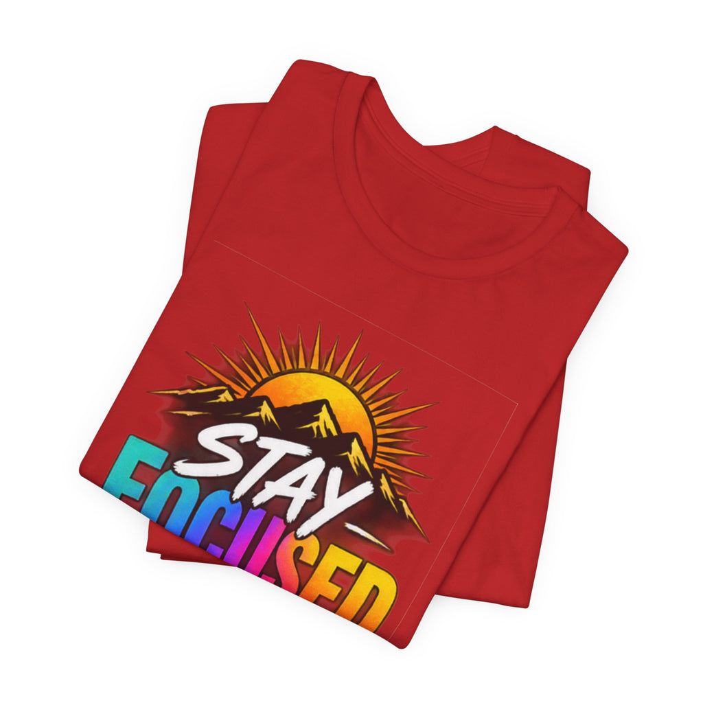 Stay Focused Stay Peaceful Tee | Good Energy Only Graphic T-Shirt