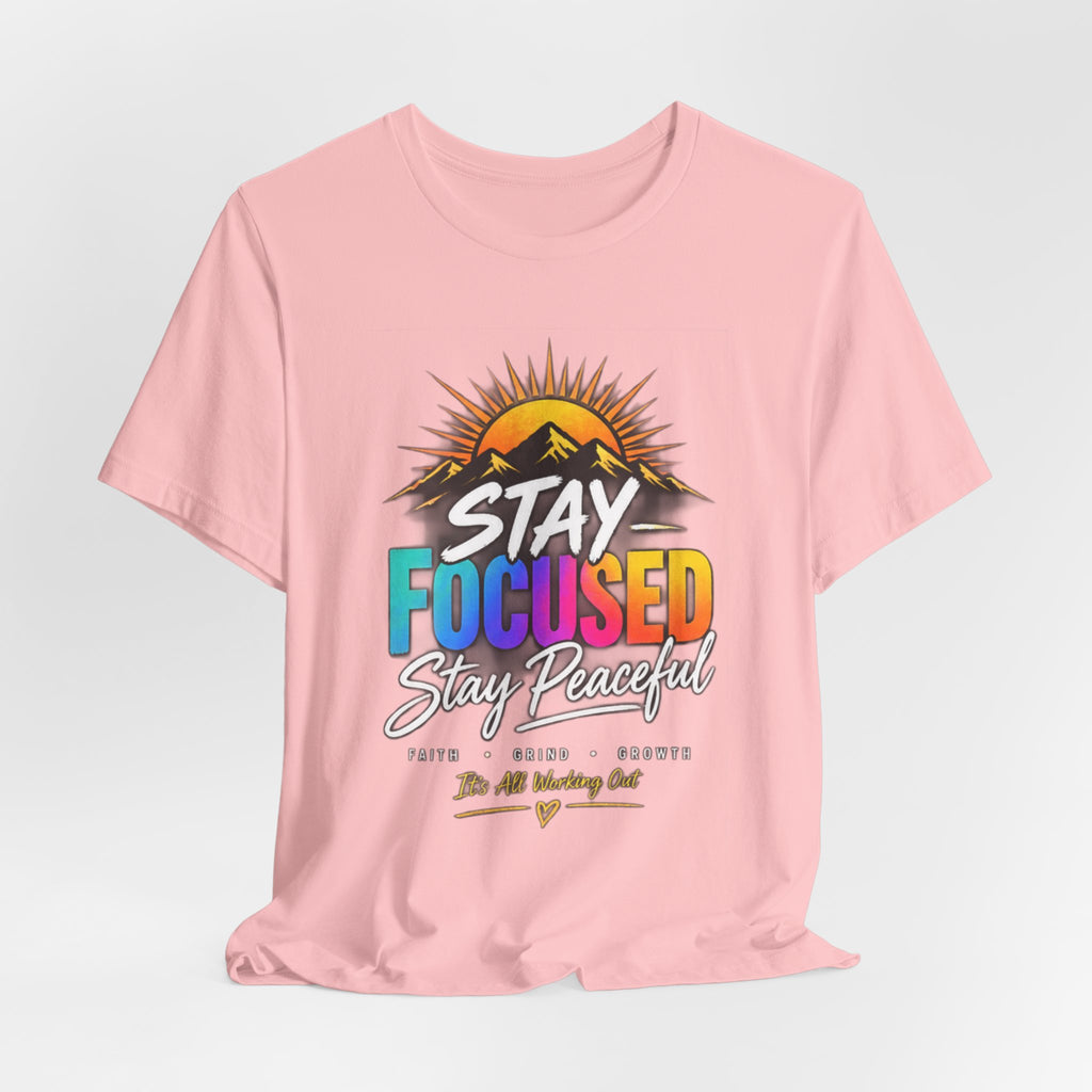 Stay Focused Stay Peaceful Tee | Good Energy Only Graphic T-Shirt