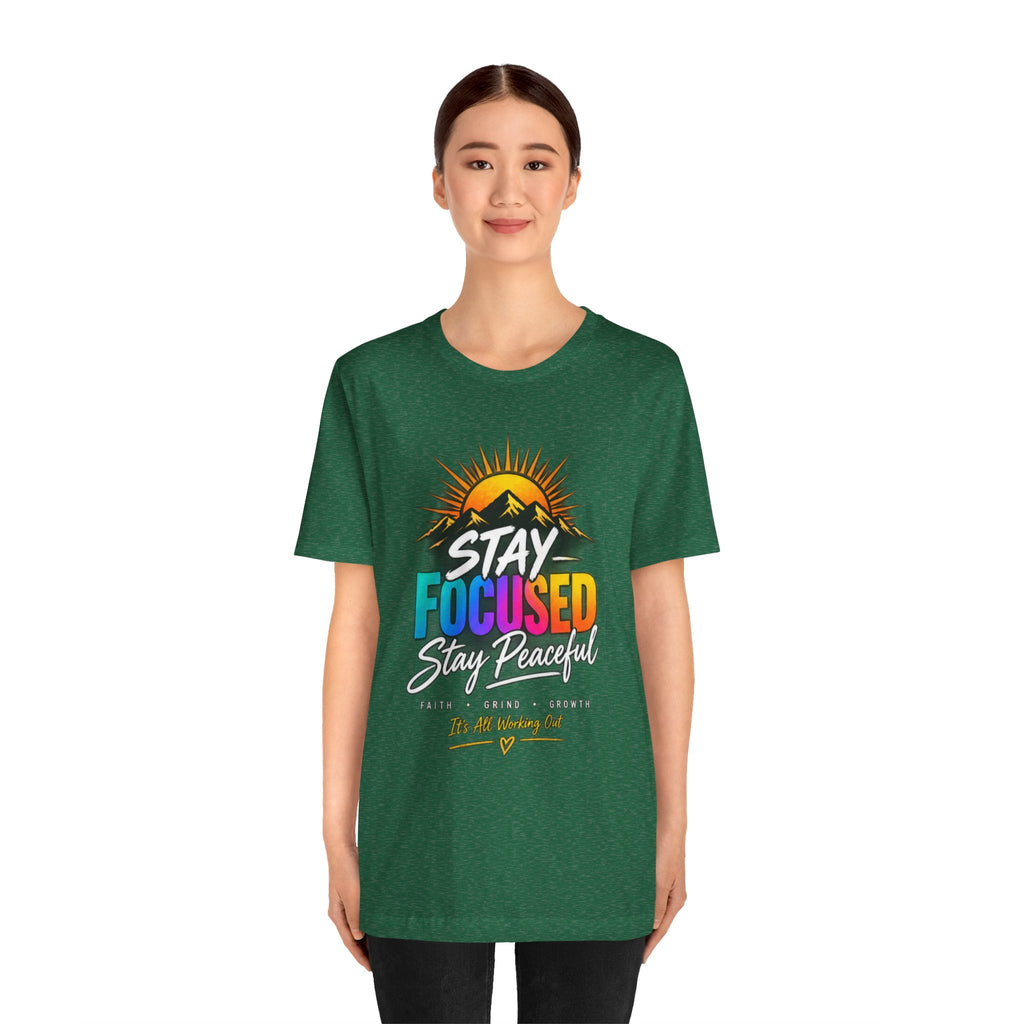 Stay Focused Stay Peaceful Tee | Good Energy Only Graphic T-Shirt