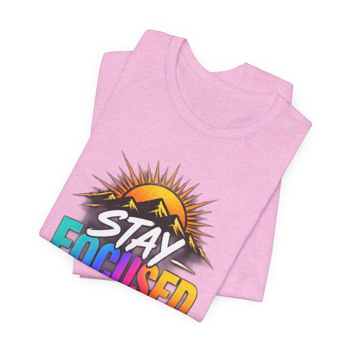 Stay Focused Stay Peaceful Tee | Good Energy Only Graphic T-Shirt