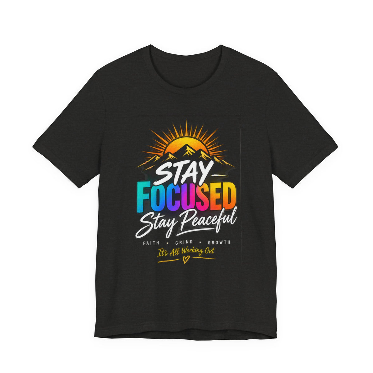 Stay Focused Stay Peaceful Tee | Good Energy Only Graphic T-Shirt