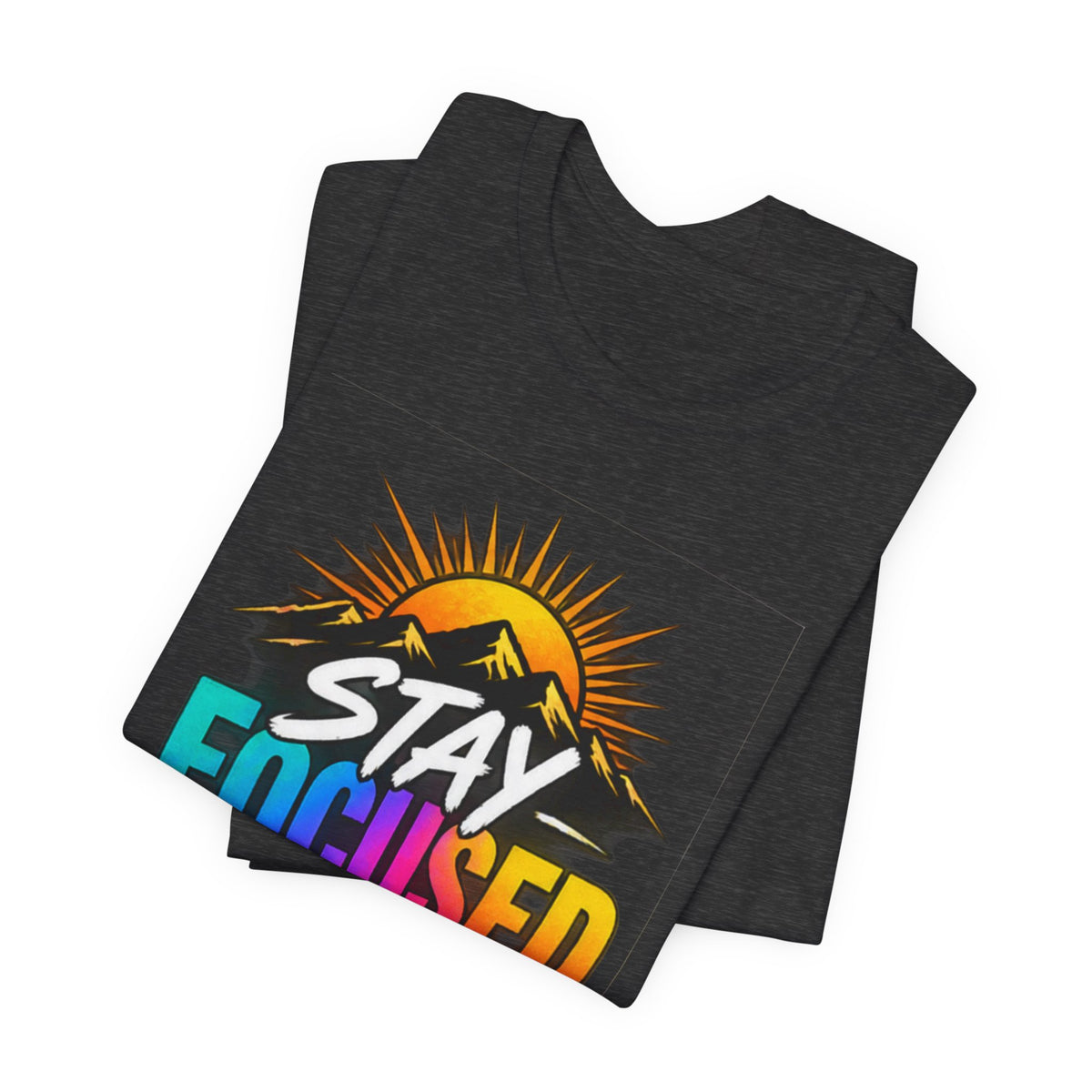 Stay Focused Stay Peaceful Tee | Good Energy Only Graphic T-Shirt