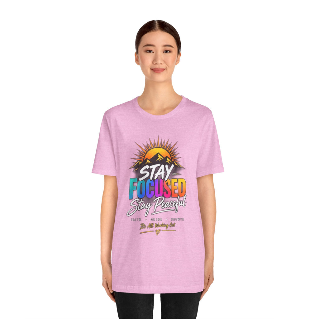 Stay Focused Stay Peaceful Tee | Good Energy Only Graphic T-Shirt