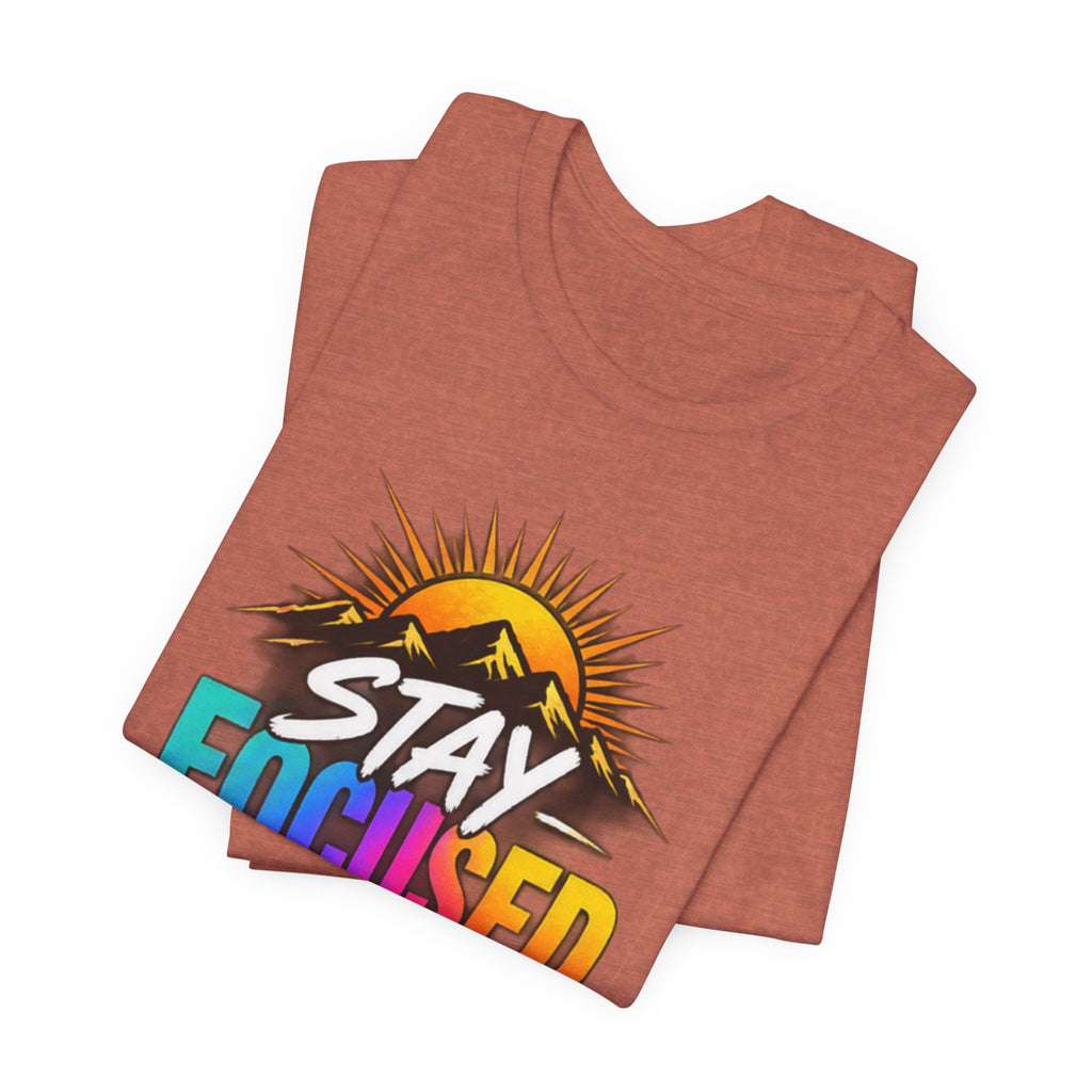 Stay Focused Stay Peaceful Tee | Good Energy Only Graphic T-Shirt