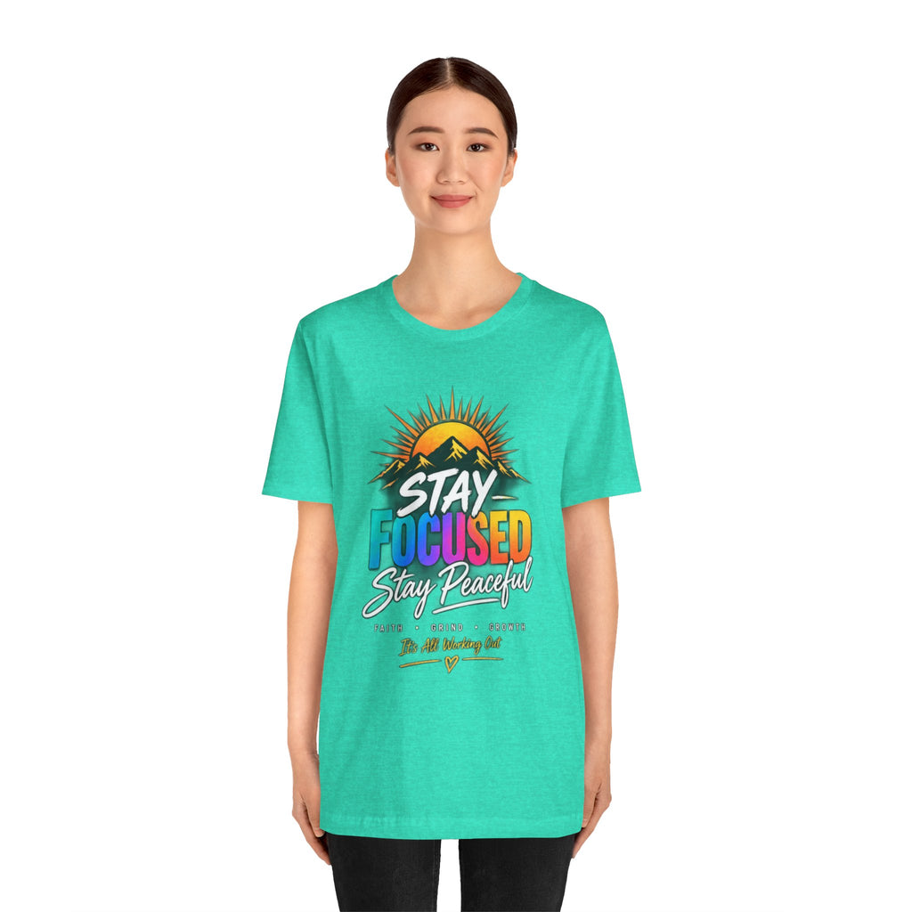 Stay Focused Stay Peaceful Tee | Good Energy Only Graphic T-Shirt