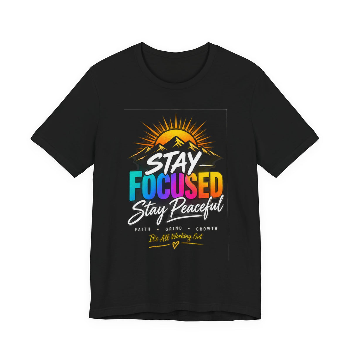 Stay Focused Stay Peaceful Tee | Good Energy Only Graphic T-Shirt